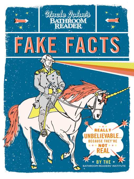 Title details for Uncle John's Bathroom Reader Fake Facts by Bathroom Readers' Institute - Available